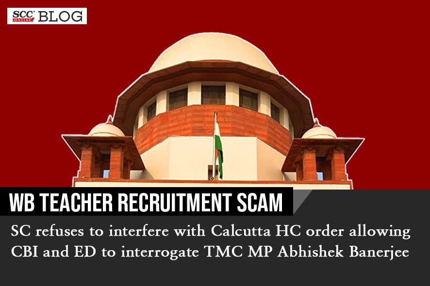 WB Teacher Recruitment Scam SC Refuses To Interfere With Calcutta HC