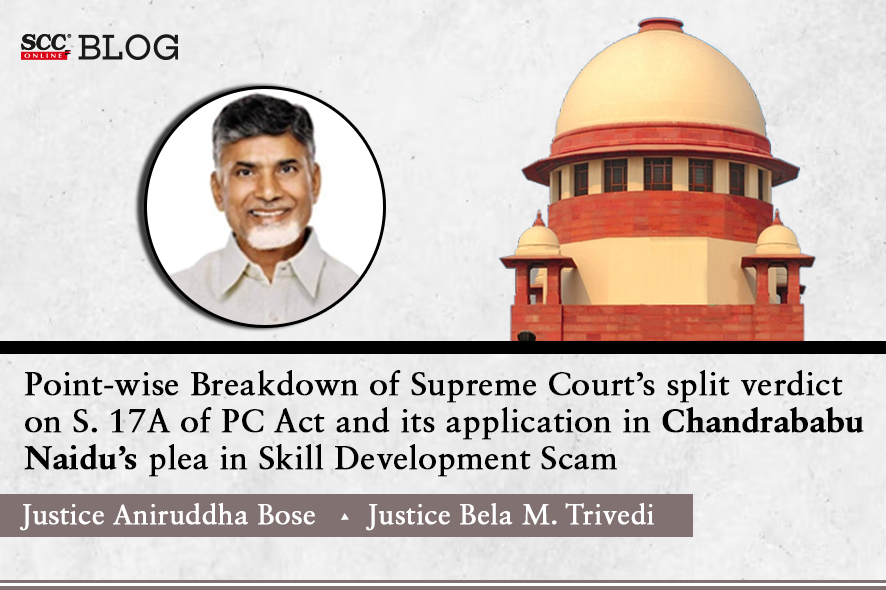 SCs Split Verdict On S 17A Of PC Act In Chandrababu Naidus Plea In