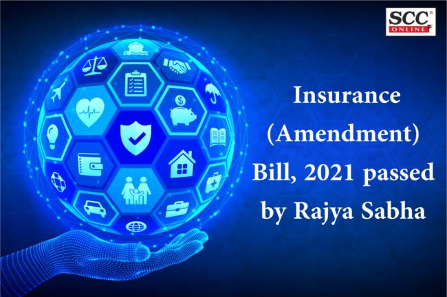 Insurance Amendment Bill 2021 Passed By Rajya Sabha Scc Times 8703