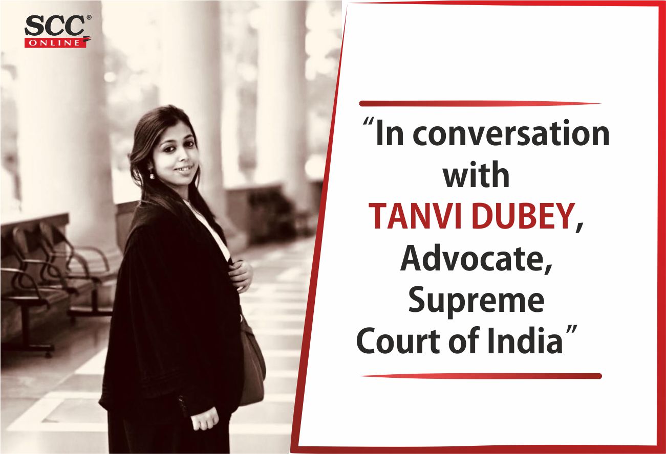 In conversation with Tanvi Dubey, Advocate, Supreme Court of India ...