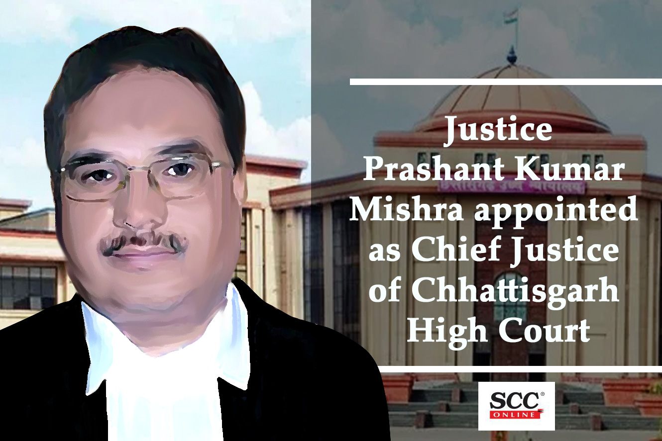 Chhattisgarh chief outlet justice