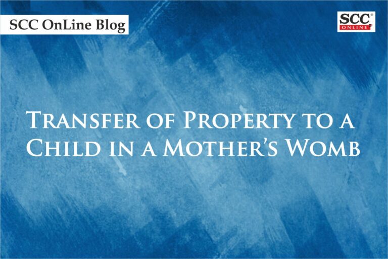 transfer-of-property-to-a-child-in-a-mother-s-womb-scc-blog