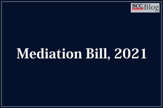 Mediation Bill, 2021 Introduced In Rajya Sabha | SCC Times