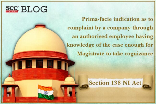 Section 138 NI Act| Prima-facie indication as to complaint by a company ...