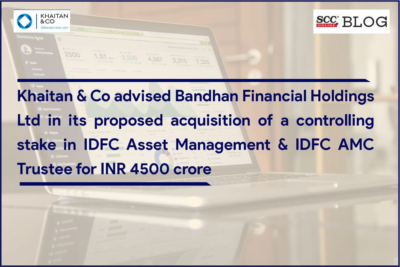 Khaitan & Co Advised Bandhan Financial Holdings Ltd In Its Proposed ...