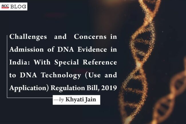 Challenges And Concerns In Admission Of DNA Evidence In India: With ...