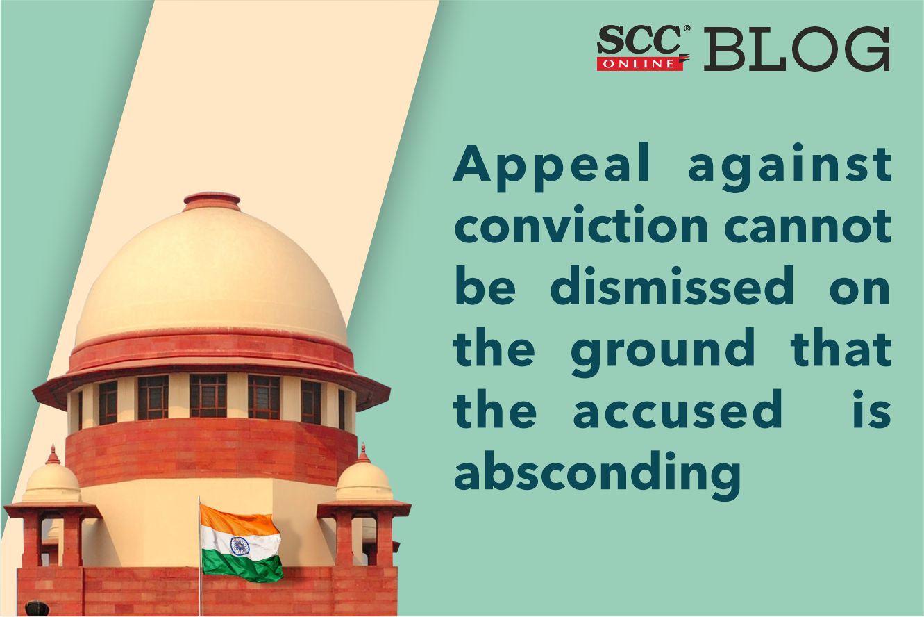 Appeal Against Conviction Cannot Be Dismissed On The Ground That The ...