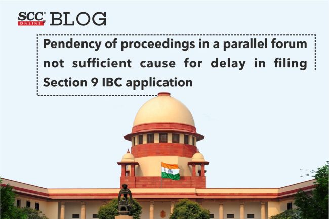 IBC-Limitation| Pendency of proceedings in a parallel forum not ...