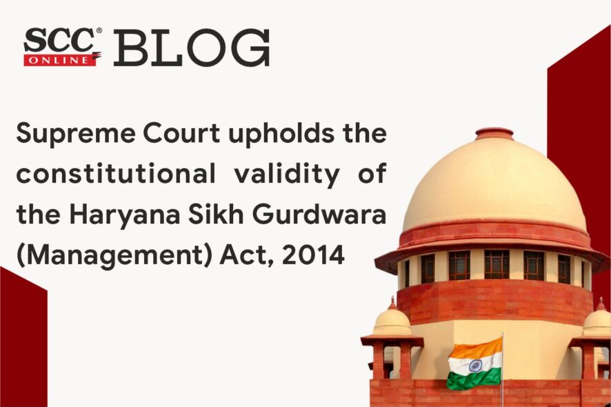 Supreme Court Upholds The Constitutional Validity Of The Haryana Sikh ...