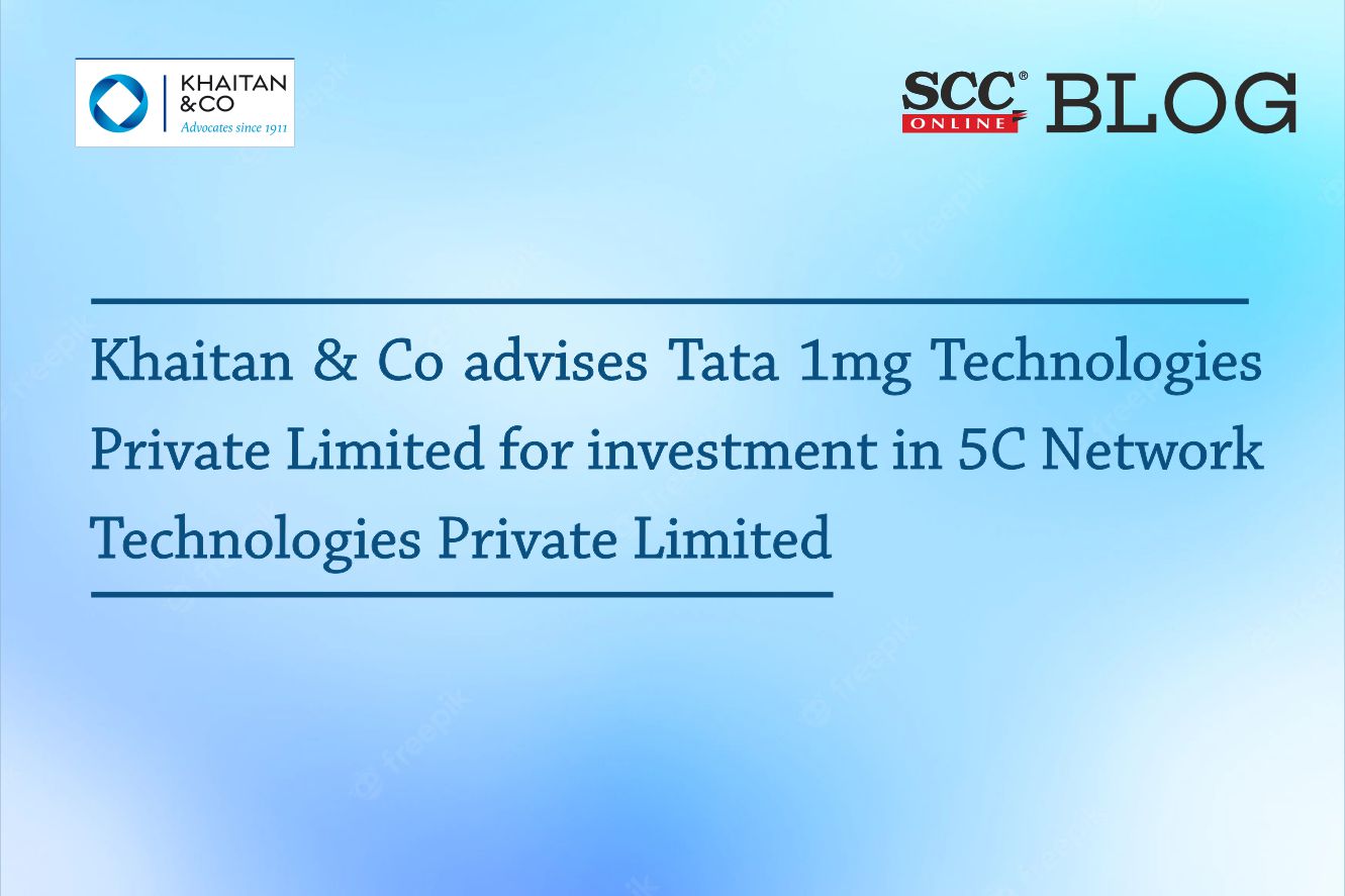 Khaitan & Co Advises Tata 1mg Technologies Private Limited For ...