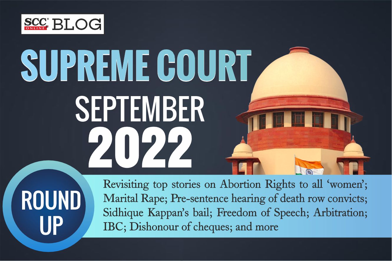 Video Sex Kannada Rape Video Sex - Supreme Court September 2022| Abortion Rights to all 'women'; Marital Rape;  Pre-sentence hearing of death row convicts; Sidhique Kappan's bail;  Collegium Recommendation; and more | SCC Blog