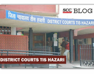 Tis Hazari Court, Delhi