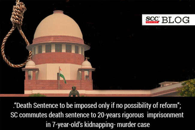 “Death Sentence To Be Imposed Only If No Possibility Of Reform”; SC ...