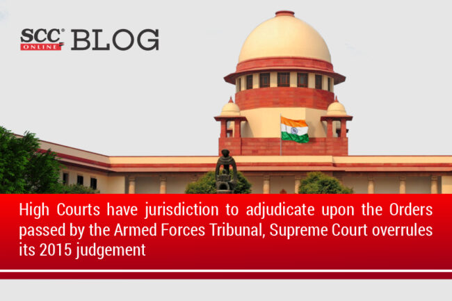 High Courts have jurisdiction to adjudicate upon the Orders passed by ...