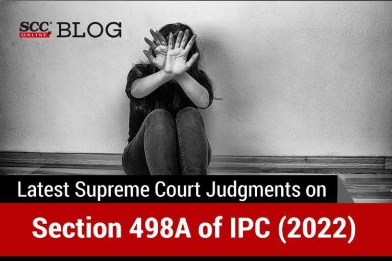 Latest Supreme Court Judgments On 498A In 2022 | SCC Times