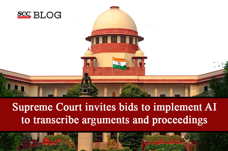 SC invites bids for AI tools to transcribe arguments and proceedings ...