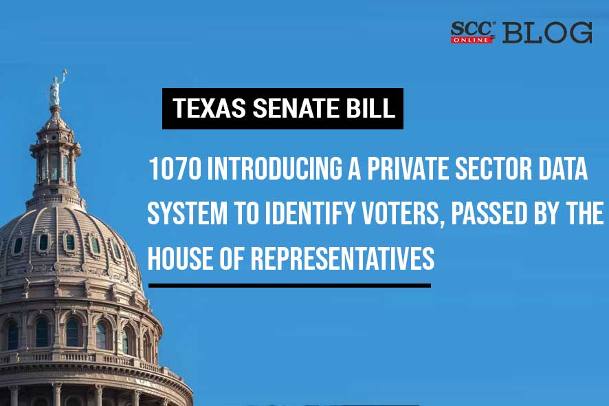 Texas House of Representatives passes Bill introducing Private Data