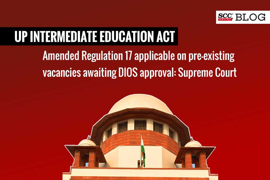 UP Intermediate Education Act Amended Regulation 17 applicable on pre