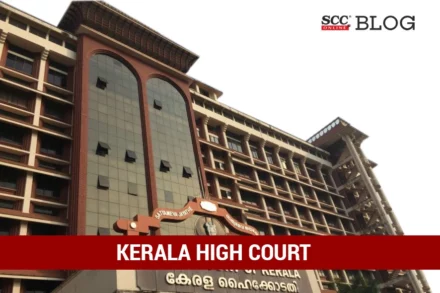 440px x 293px - Kerala High Court Archives | SCC Blog