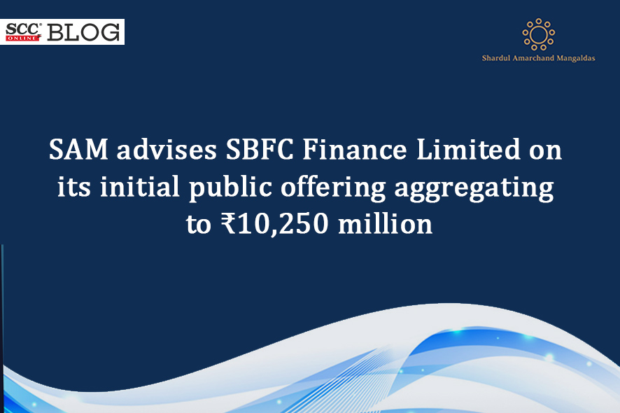 SAM advises SBFC Finance Limited on its initial public offering ...