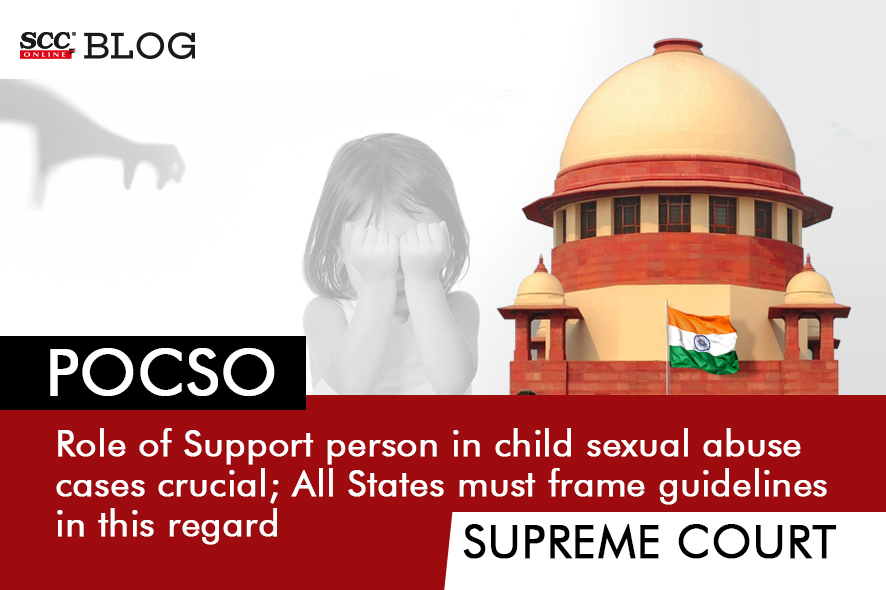 pocso-sc-directs-states-to-frame-guidelines-for-support-person-in