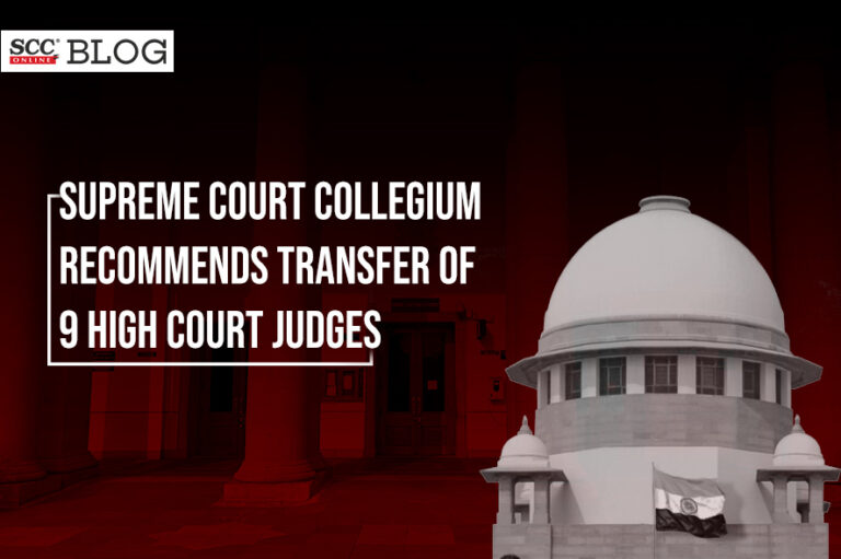 SC Collegium Recommends Transfer Of 9 HC Judges