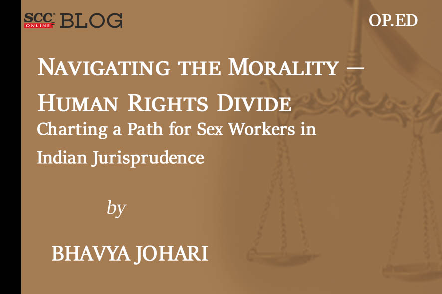 Navigating The Morality — Human Rights Divide Charting A Path For Sex Workers In Indian 4739