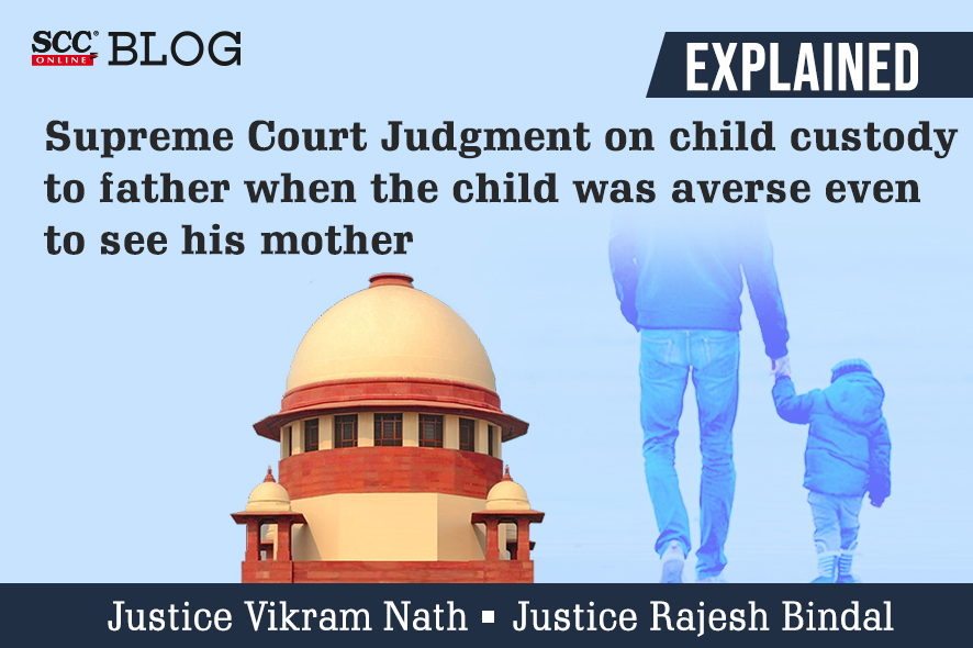 Explained Supreme Court Judgment on child custody to father