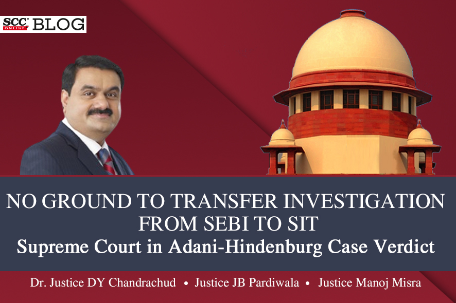 No Ground To Transfer Investigation From SEBI To SIT: SC In Adani ...