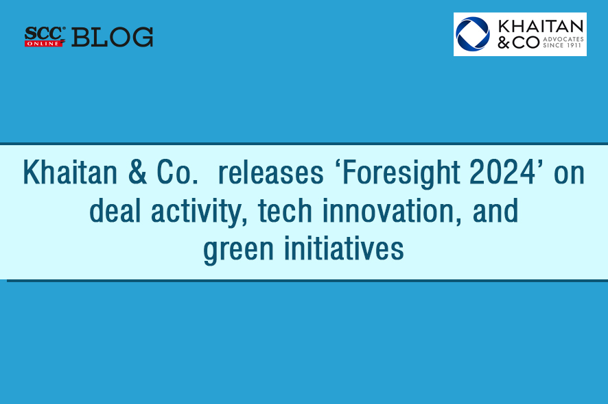 Khaitan Co Releases Foresight 2024 On Deal Activity Tech   Foresight 2024 