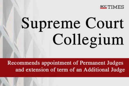 SC Collegium appointment of high court judges