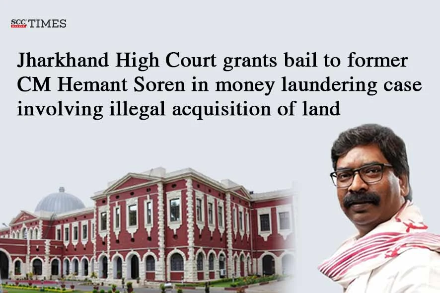 Hemant Soren bail in money laundering case