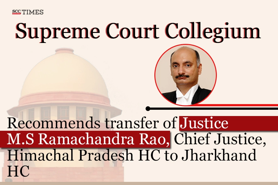 SC Collegium Recommends Transfer Of Justice M.S Ramachandra Rao, As ...