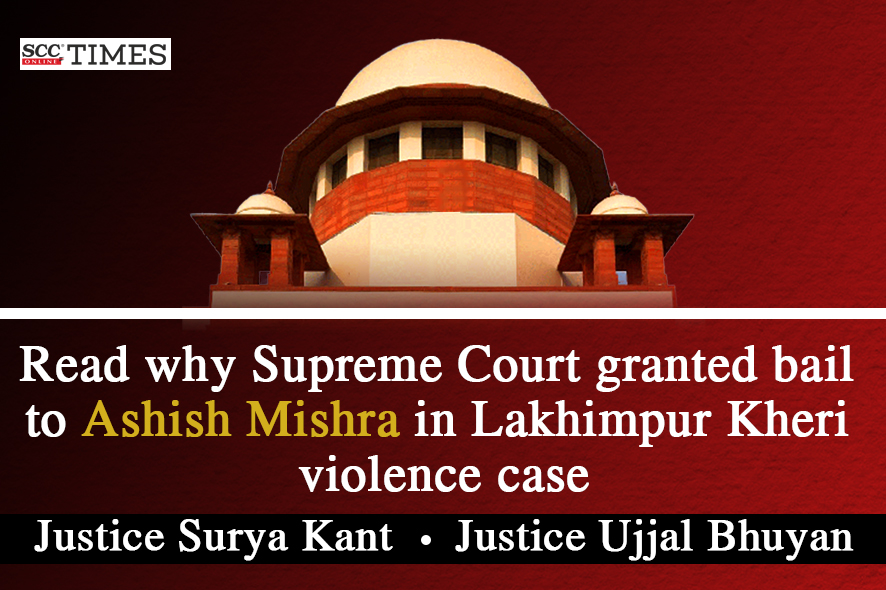 Supreme Court Grants Bail To Ashish Mishra In Lakhimpur Kheri Violence ...