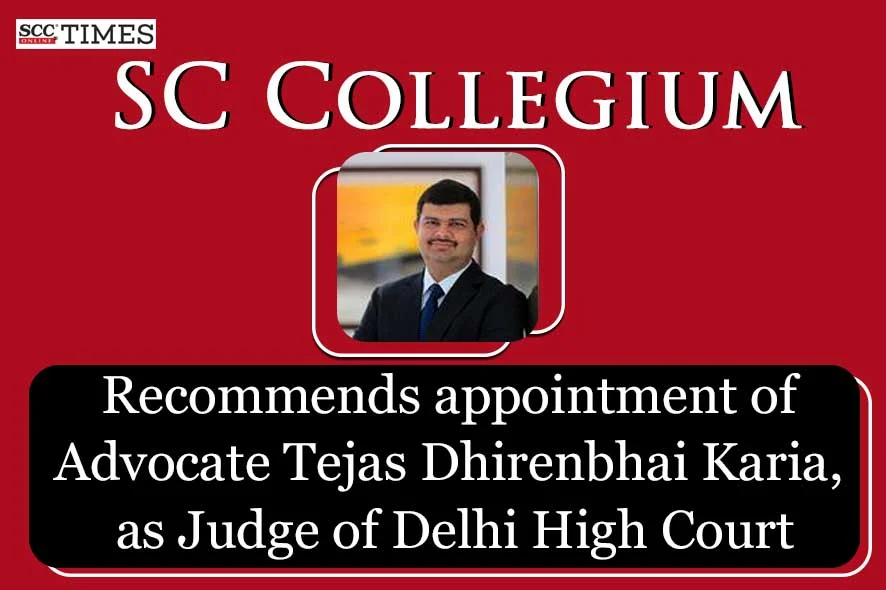 Advocate Tejas Dhirenbhai Karia Delhi Judge arbitration