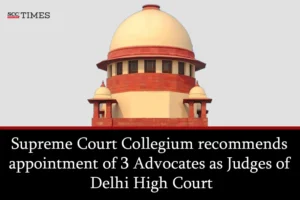 SC Collegium Advocates appointment Judges Delhi HC