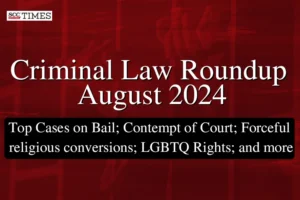 Criminal Law Monthly Roundup August 2024