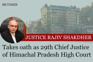 Justice Rajiv Shakdher oath Himachal Pradesh CJ