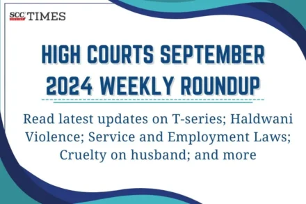 HIGH COURTS SEPTEMBER 2024 WEEKLY ROUNDUP