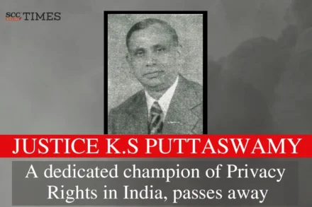 Justice KS Puttaswamy passes away