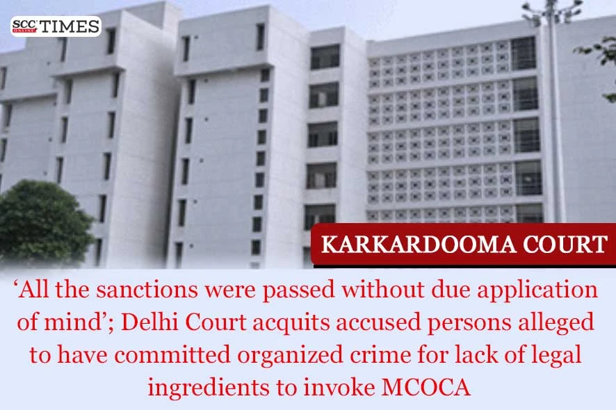 MCOCA acquitted by Delhi Court