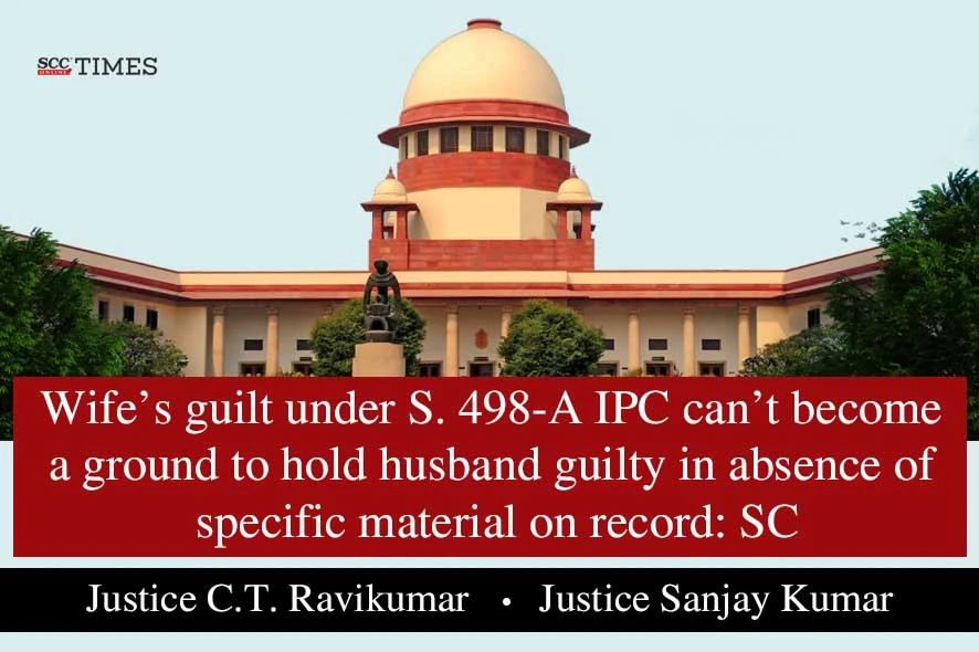 guilt under S. 498-A IPC