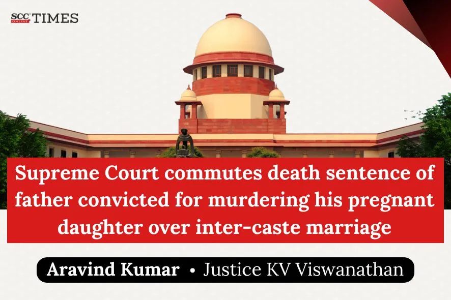 pregnant daughter murder over inter-caste marriage