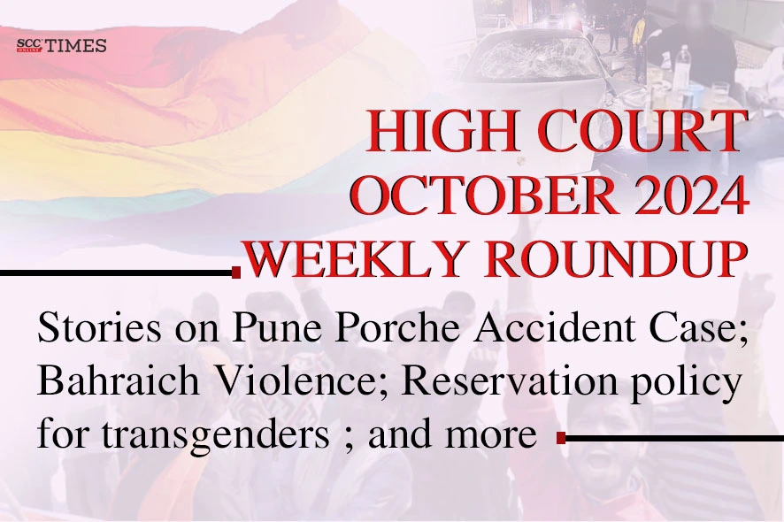 High Court October 2024 weekly roundup