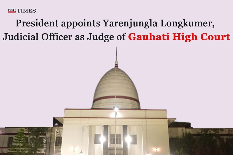 Yarenjungla Longkumer gauhati hc