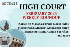 High Court Weekly Roundup